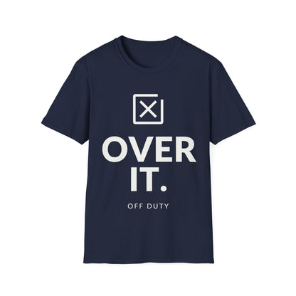 Over It Off Duty T-shirt