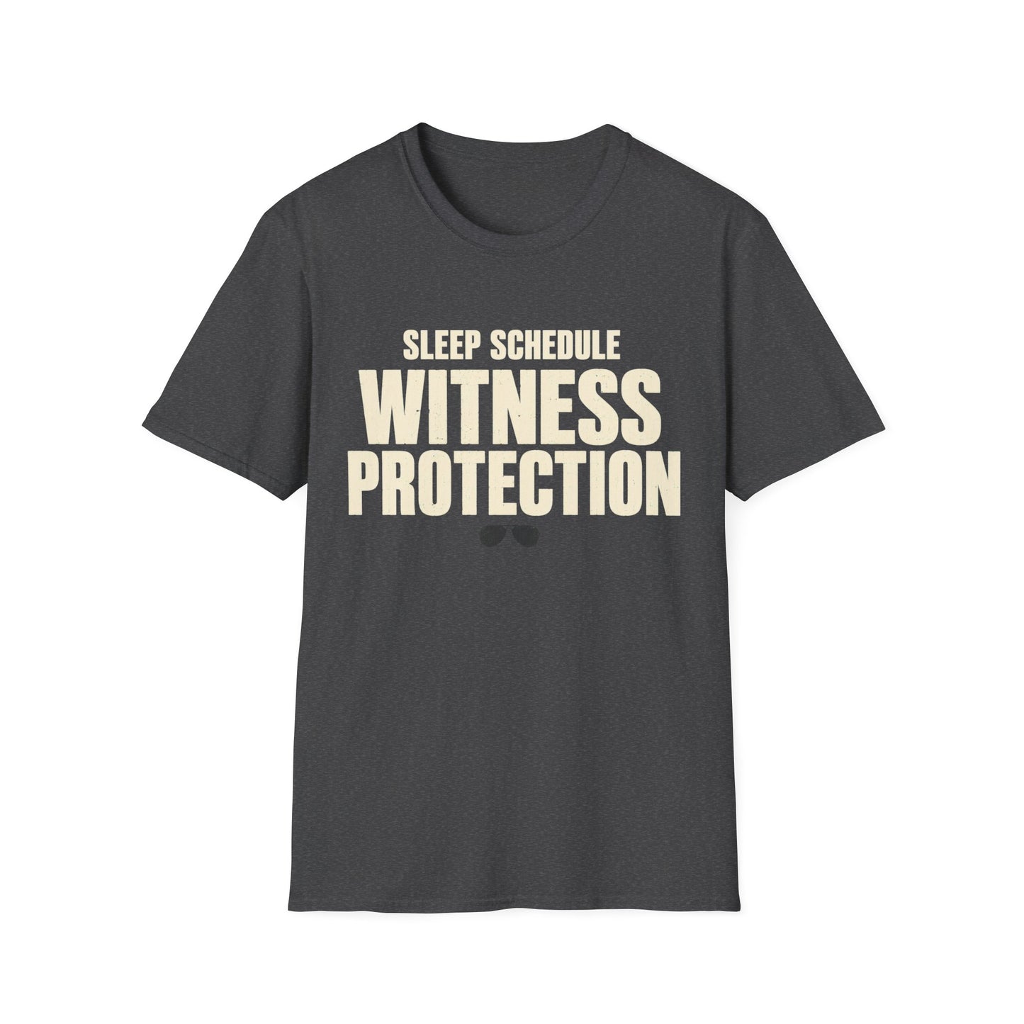 Sleep Schedule Witness Protection T-Shirt