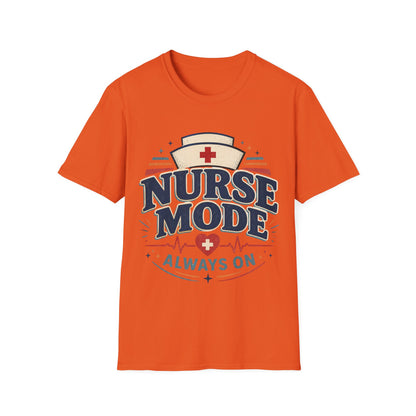 Nurse Mode Always T-shirt