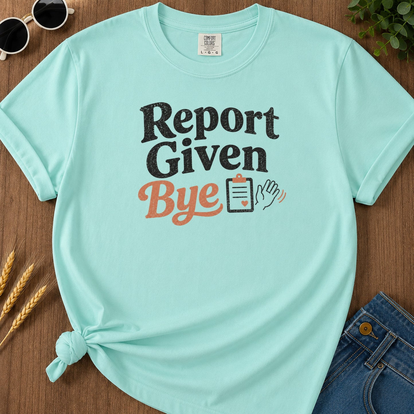 Report Given Bye T-Shirt - Chalky Mint Mockup