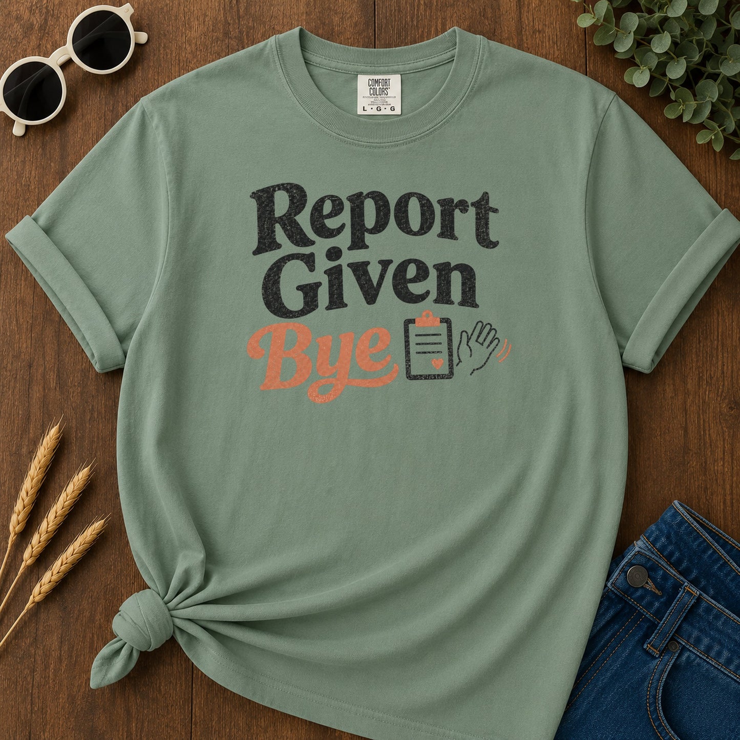 Report Given Bye T-Shirt - Light Green Mockup