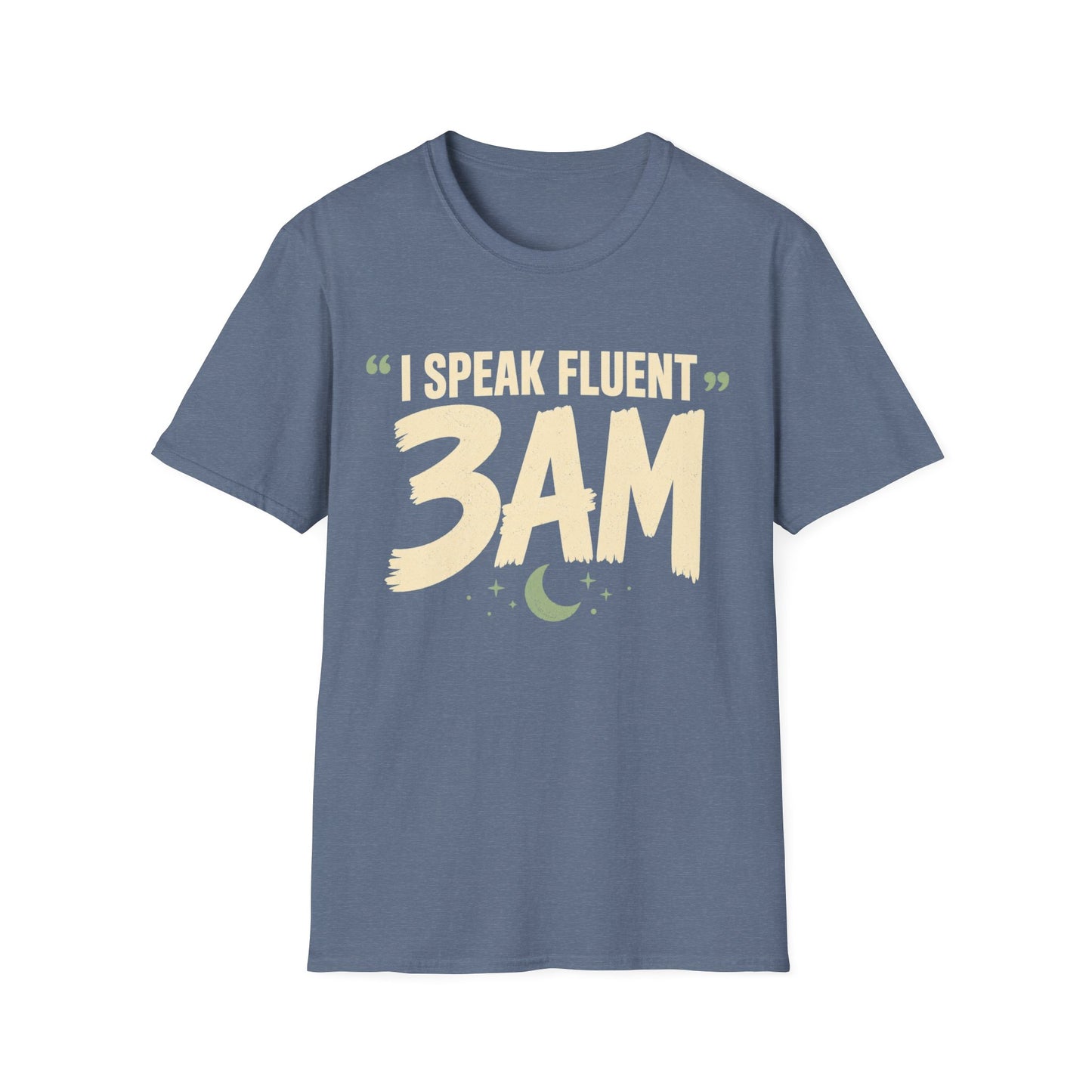 Speak Fluent 3am T-Shirt