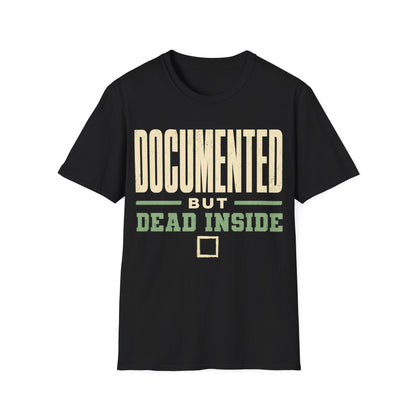 Documented Dead Inside T-Shirt
