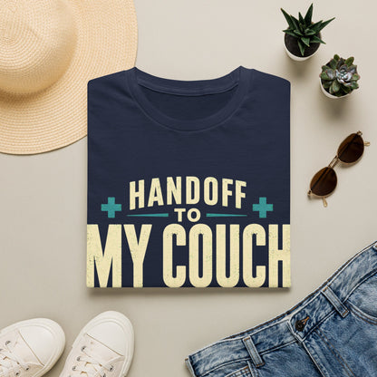 Handoff To My Couch T-Shirt
