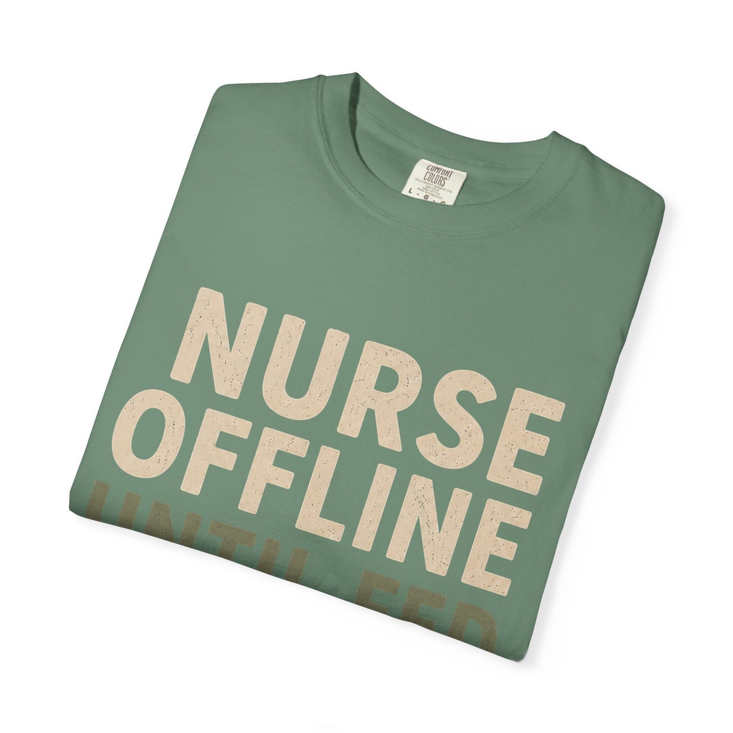 Nurse Offline Until Fed
