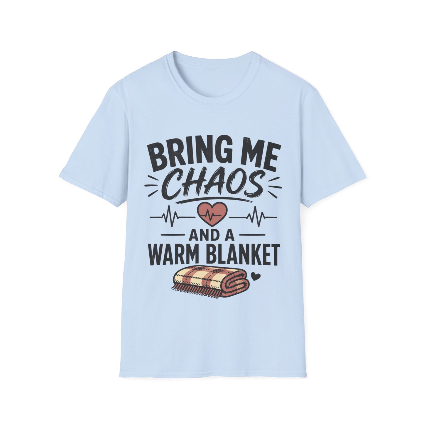 Bring Chaos Warm Blanket T-shirt