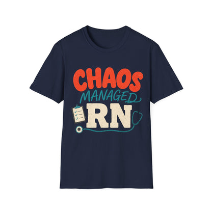 Chaos Managed Rn T-shirt