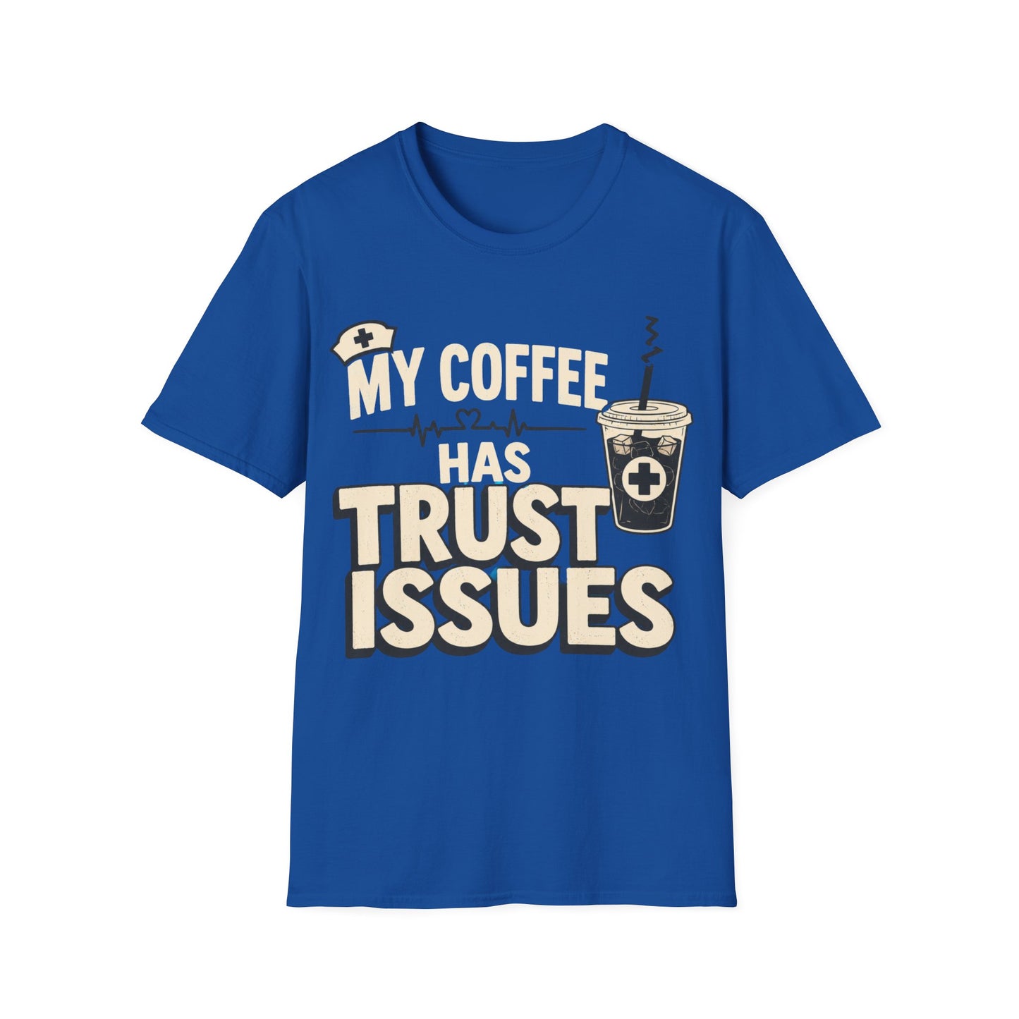 Coffee Trust Issues T-Shirt