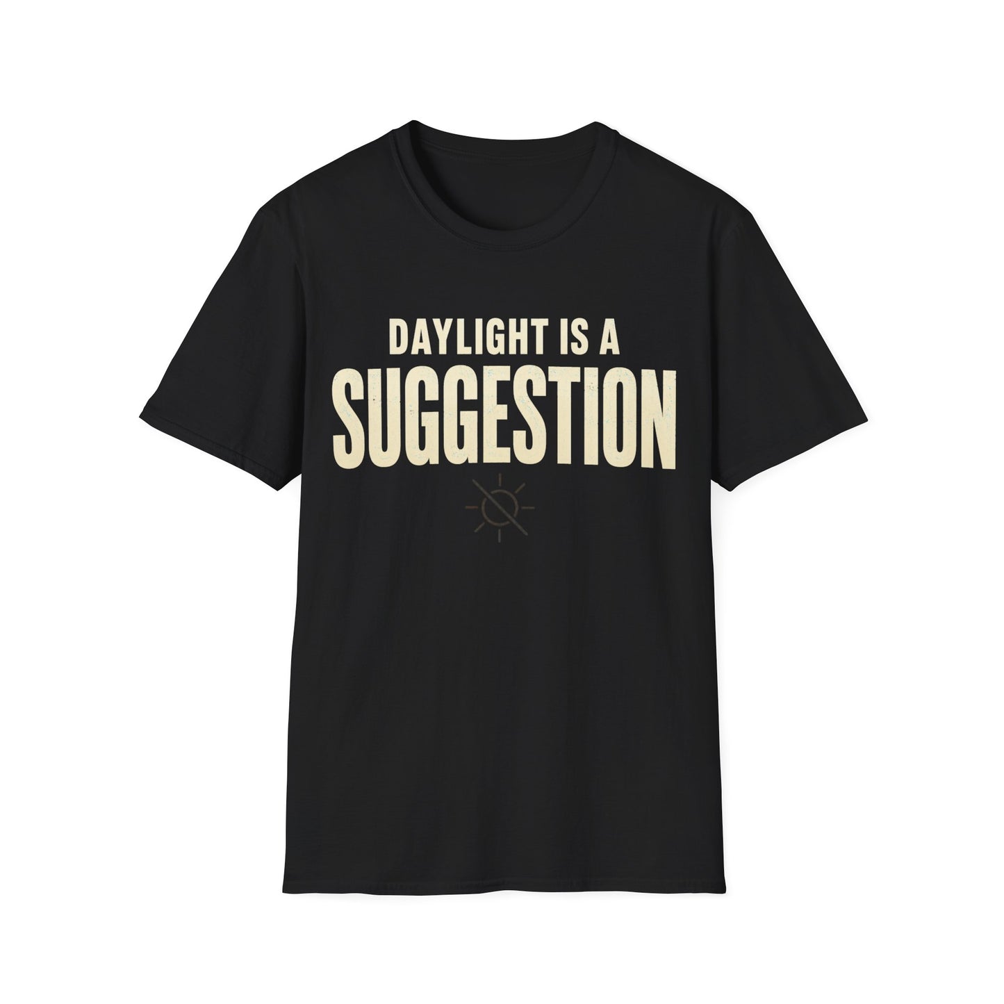 Daylight Suggestion T-Shirt