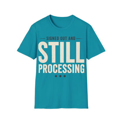 Still Processing T-Shirt