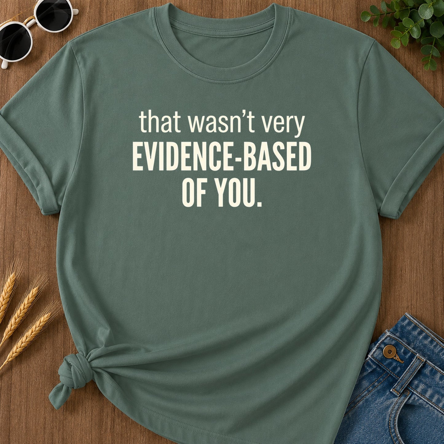 Evidence Based 15 T-Shirt - Blue Spruce Mockup