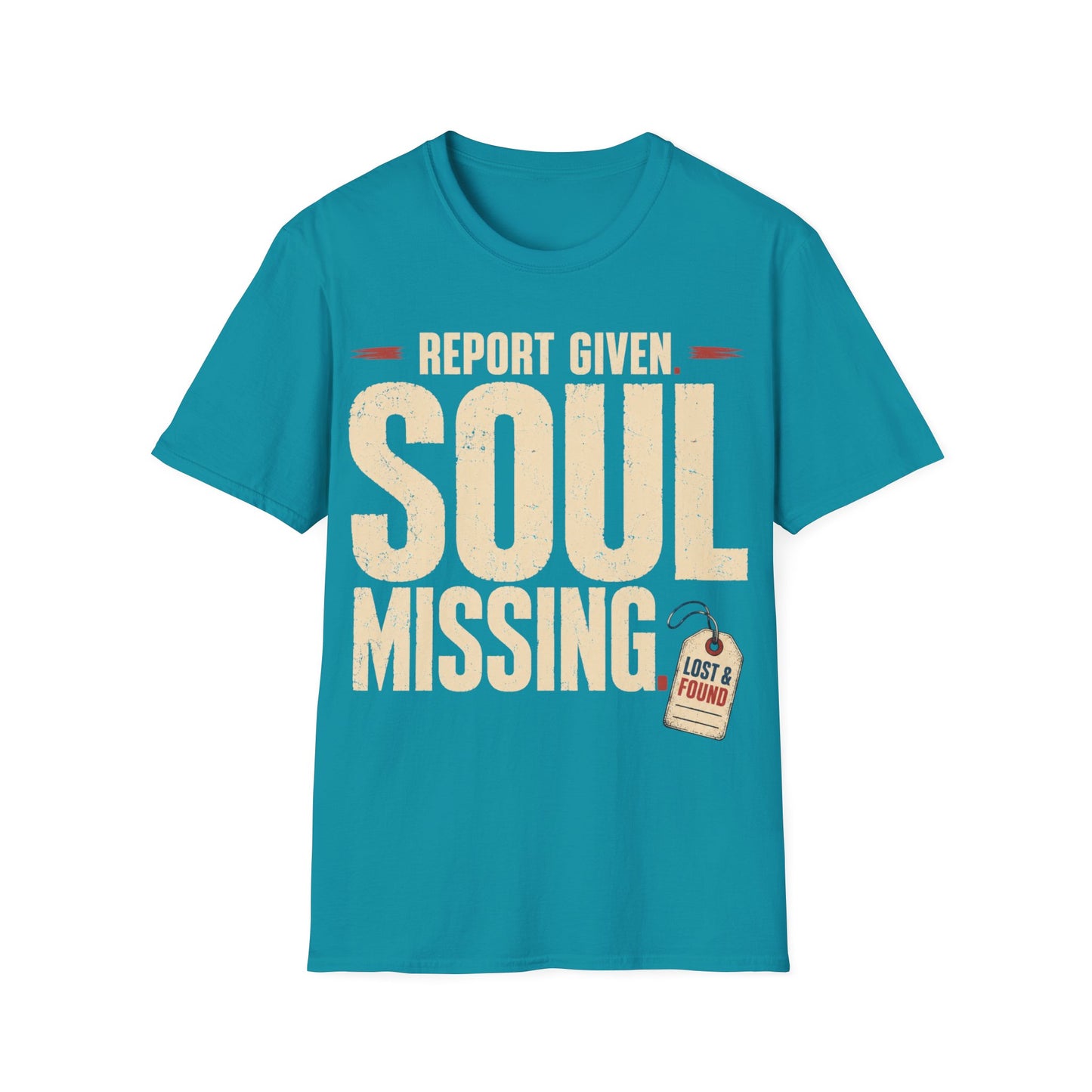 Report Given Soul Missing T-Shirt