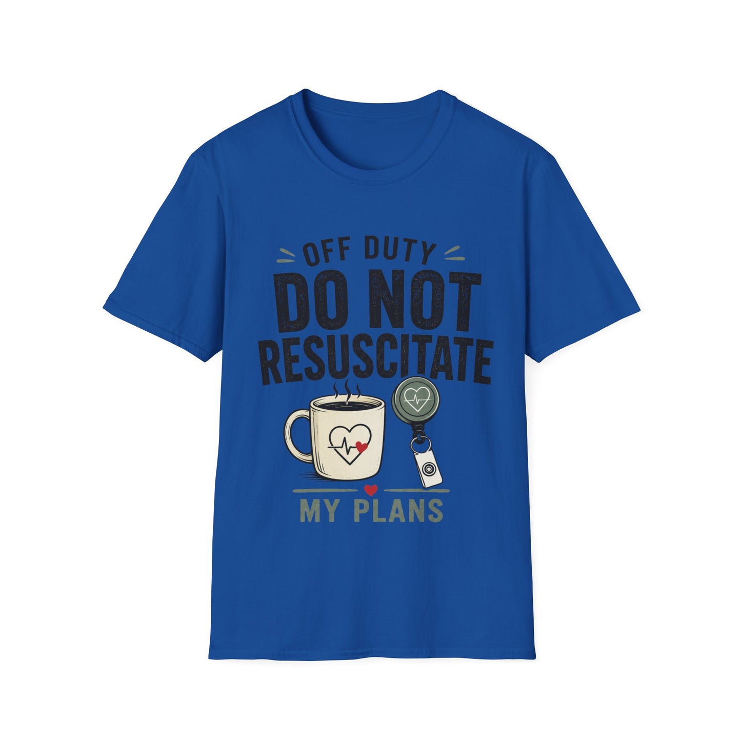 Do Not Resuscitate Plans T-shirt