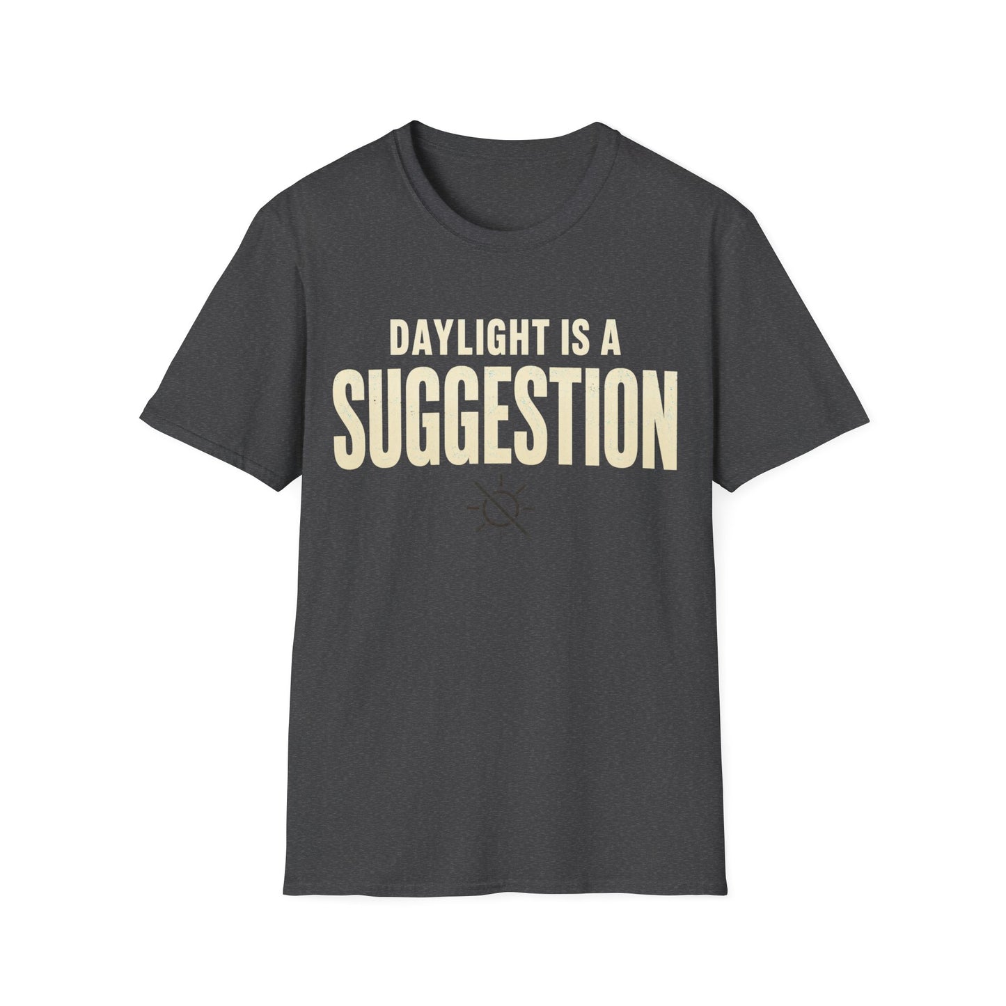 Daylight Suggestion T-Shirt