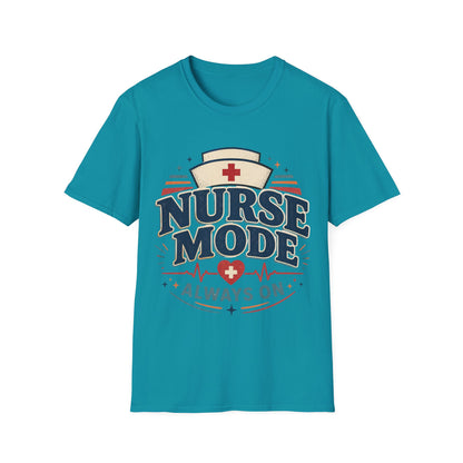 Nurse Mode Always T-shirt