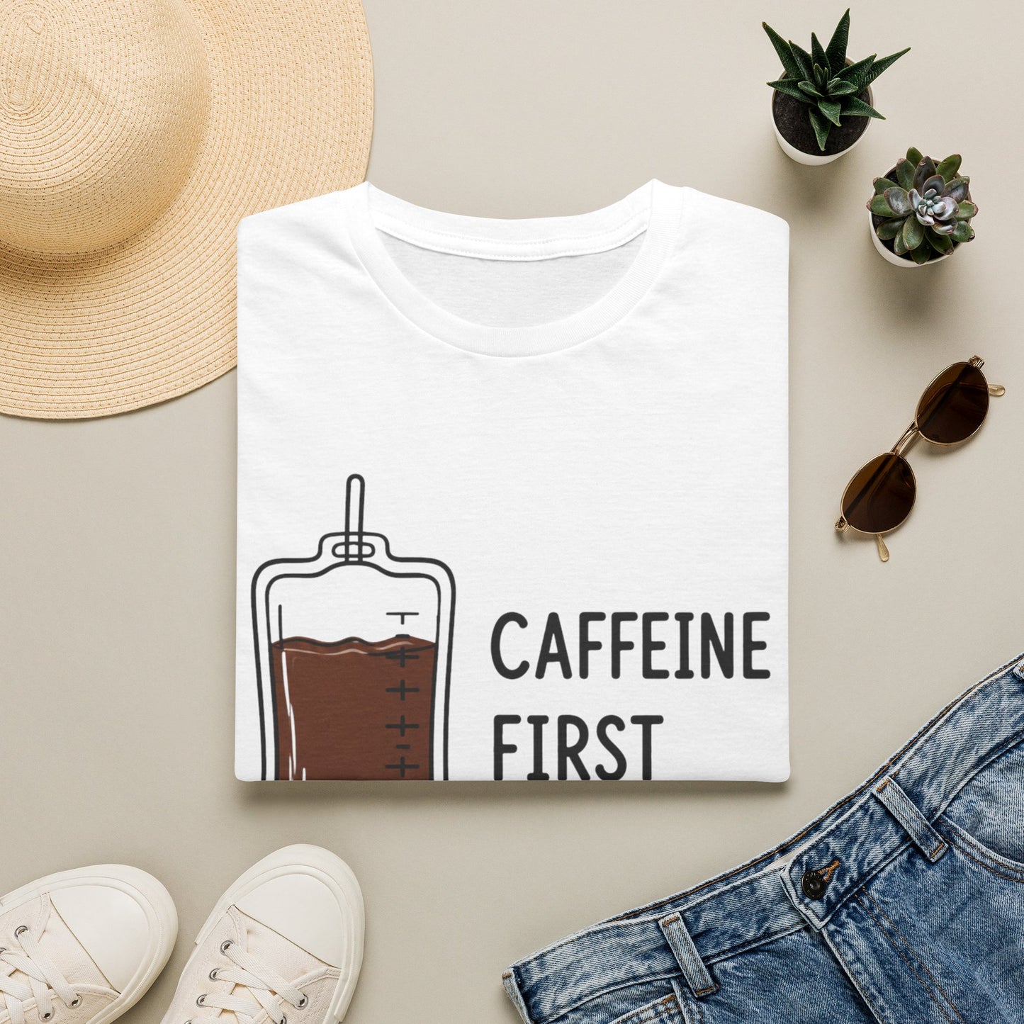 Caffeine First Care Second T-shirt