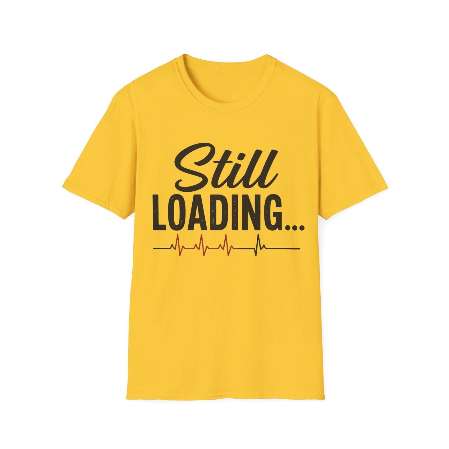 Still Loading T-shirt