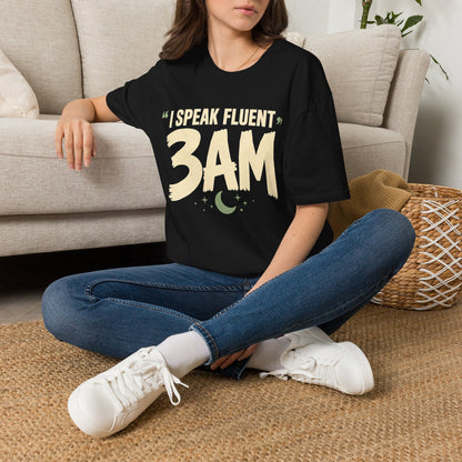 Speak Fluent 3am T-Shirt