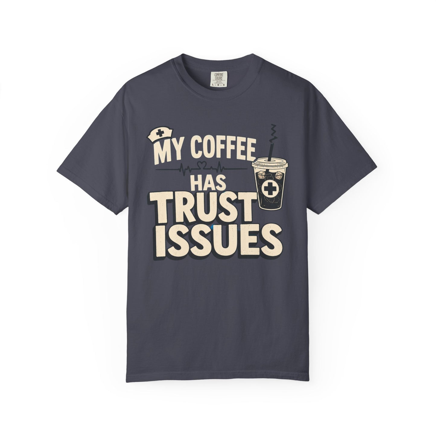 Coffee Trust Issues T-Shirt