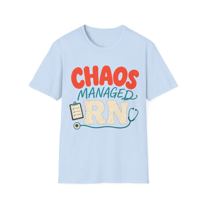 Chaos Managed Rn T-shirt