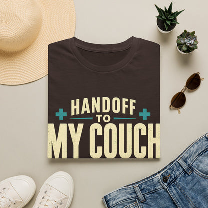 Handoff To My Couch T-Shirt