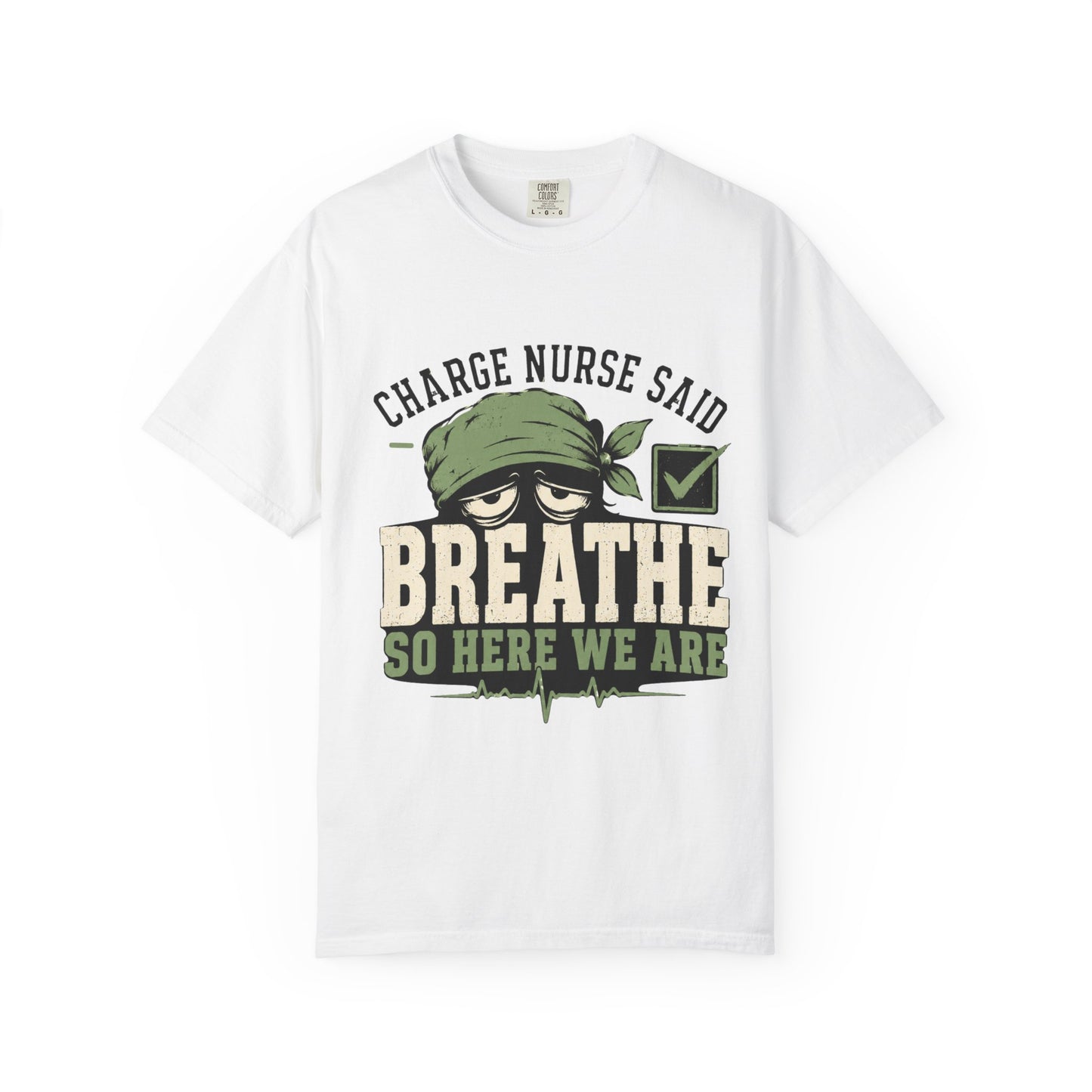 Charge Nurse Said Breathe