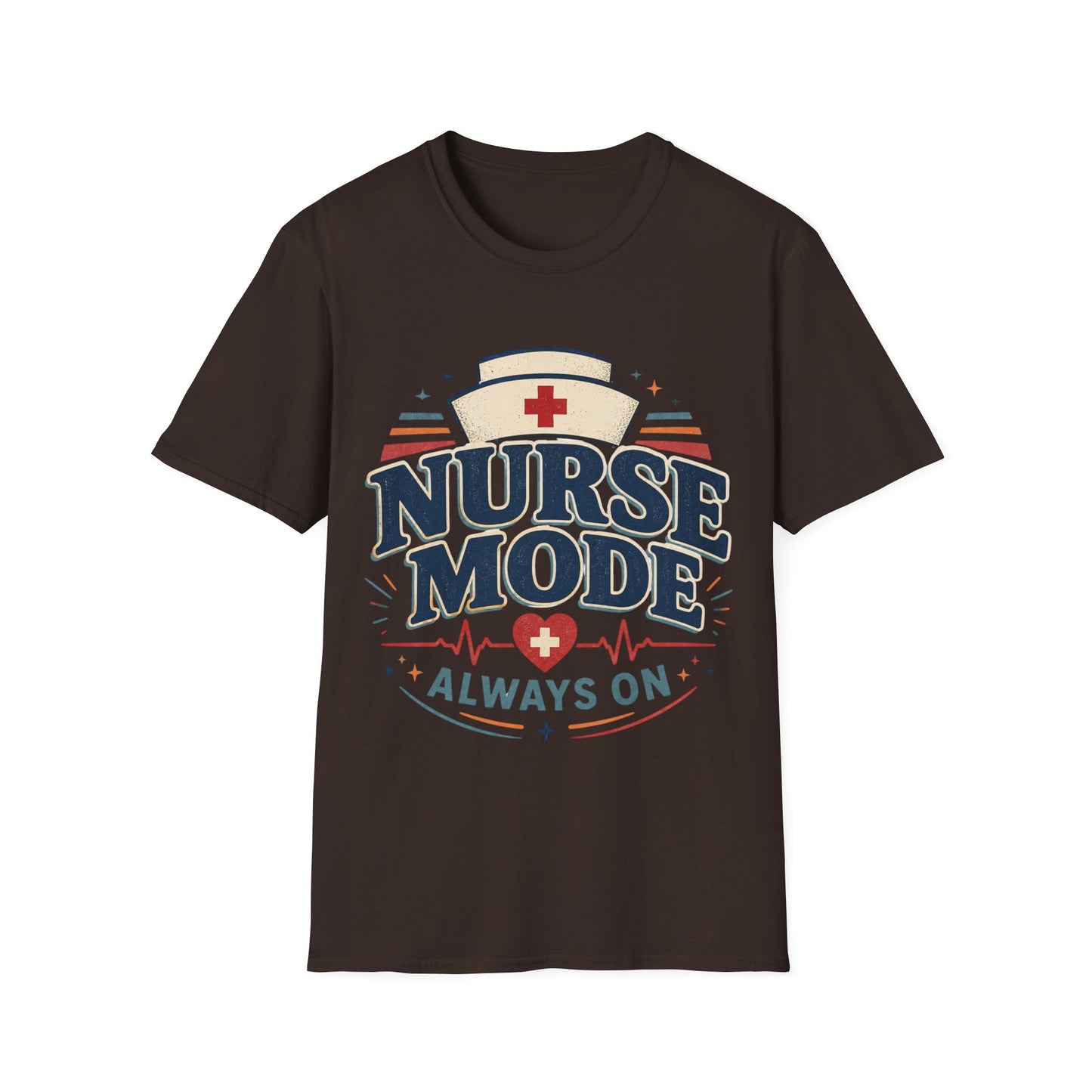 Nurse Mode Always T-shirt
