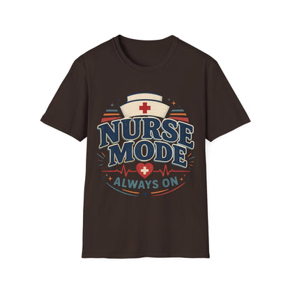 Nurse Mode Always T-shirt