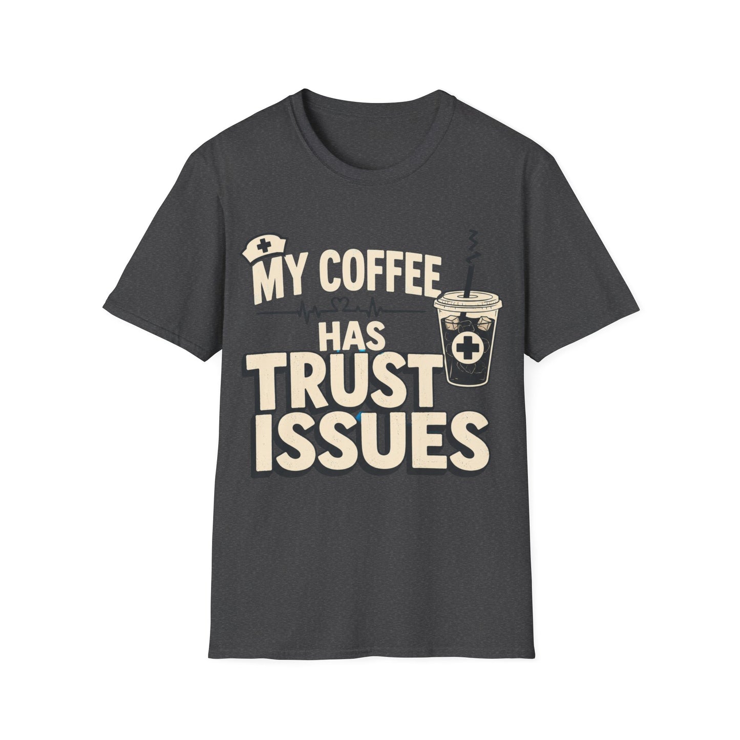 Coffee Trust Issues T-Shirt