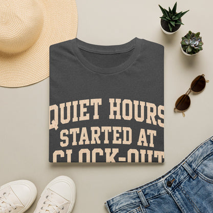 Quiet Hours Started T-shirt