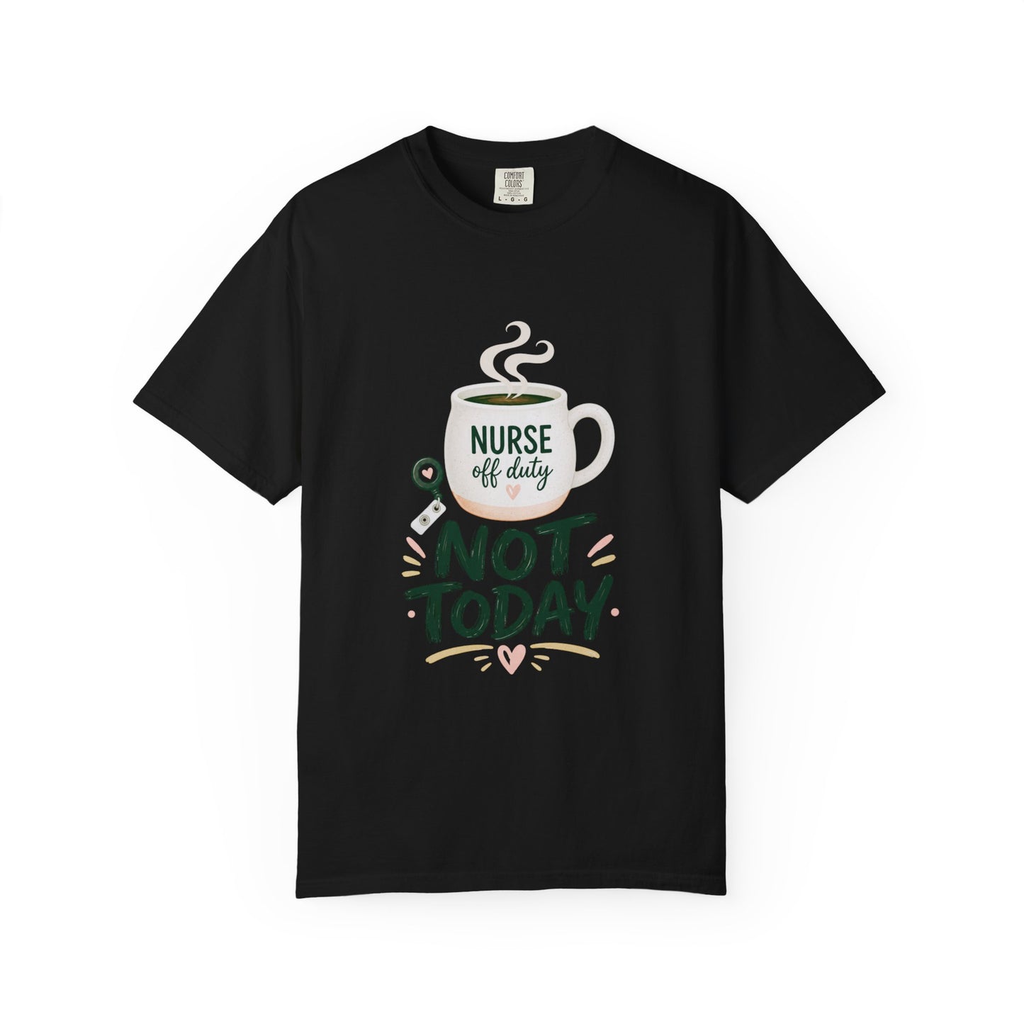 Not Today Green T-shirt