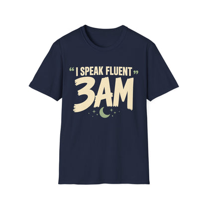 Speak Fluent 3am T-Shirt