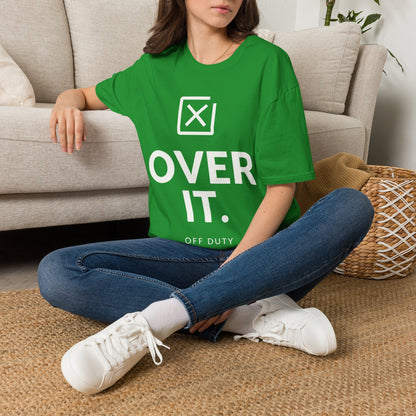 Over It Off Duty T-shirt
