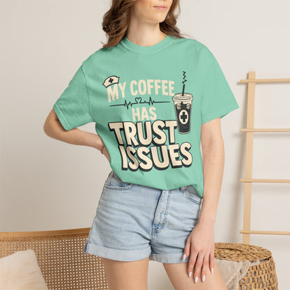 Coffee Trust Issues T-Shirt