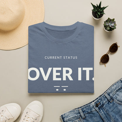 Current Status Over It T-shirt
