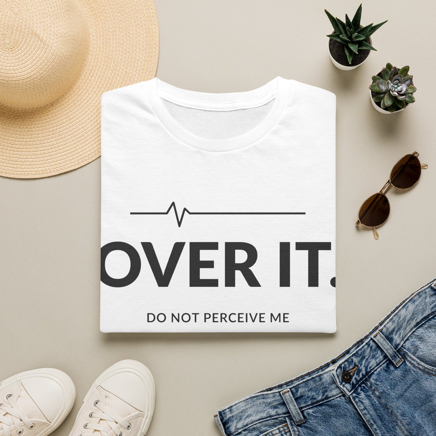 Over It Do Not Perceive Me T-shirt