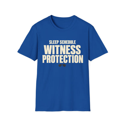 Sleep Schedule Witness Protection T-Shirt