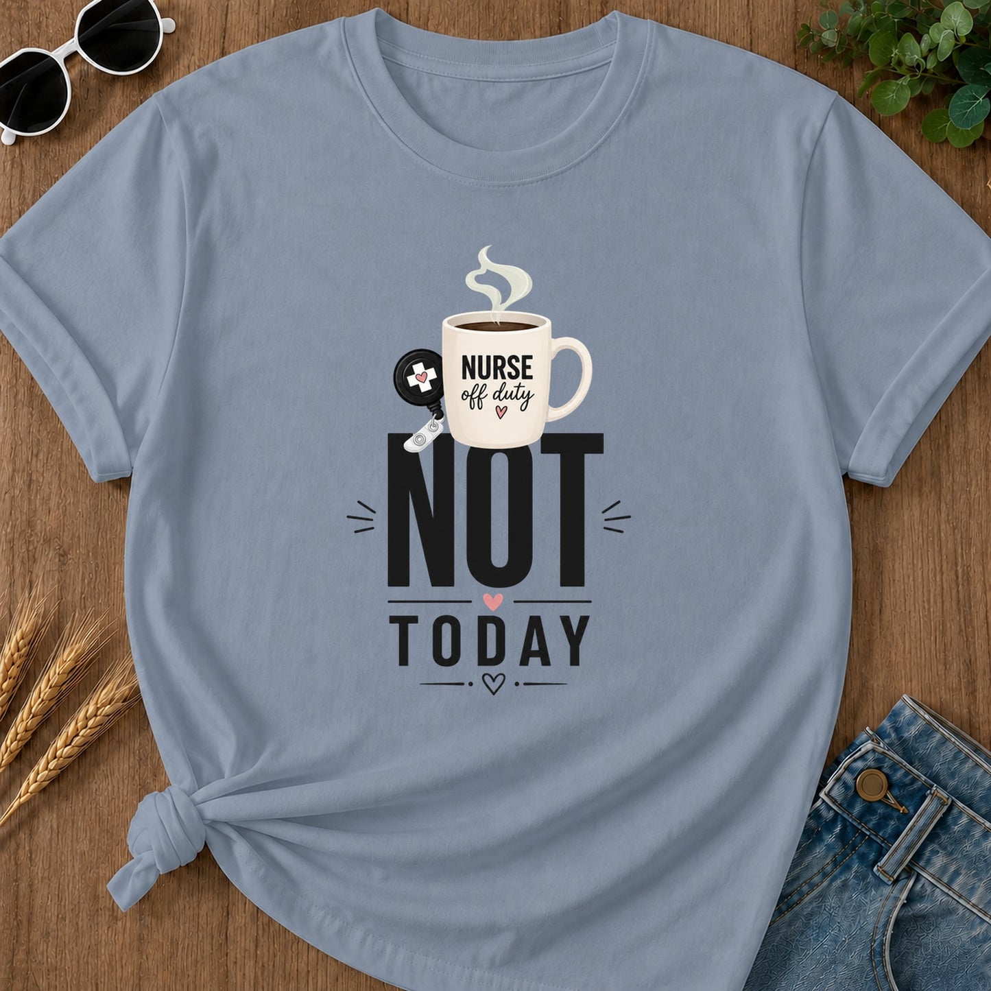 Modern Not Today T-Shirt - Blue Jean Mockup