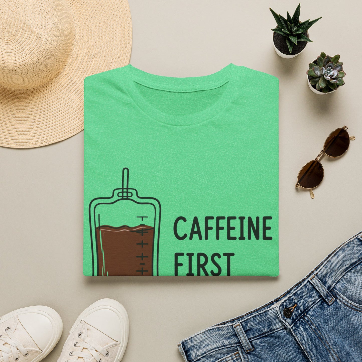 Caffeine First Care Second T-shirt