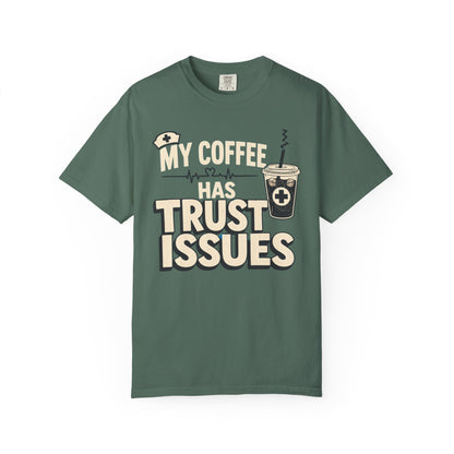 Coffee Trust Issues T-Shirt