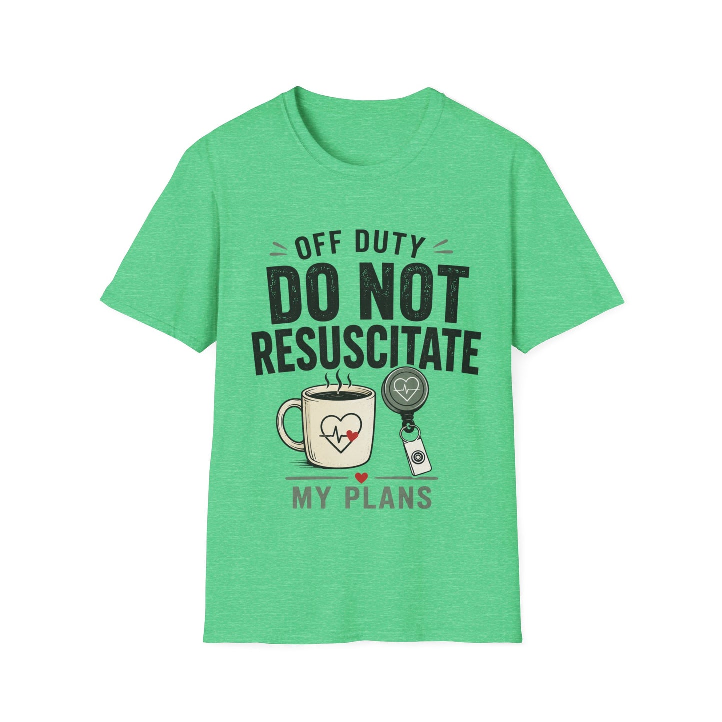 Do Not Resuscitate Plans T-shirt