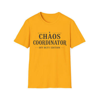 Chaos Coordinator Off Duty T-shirt