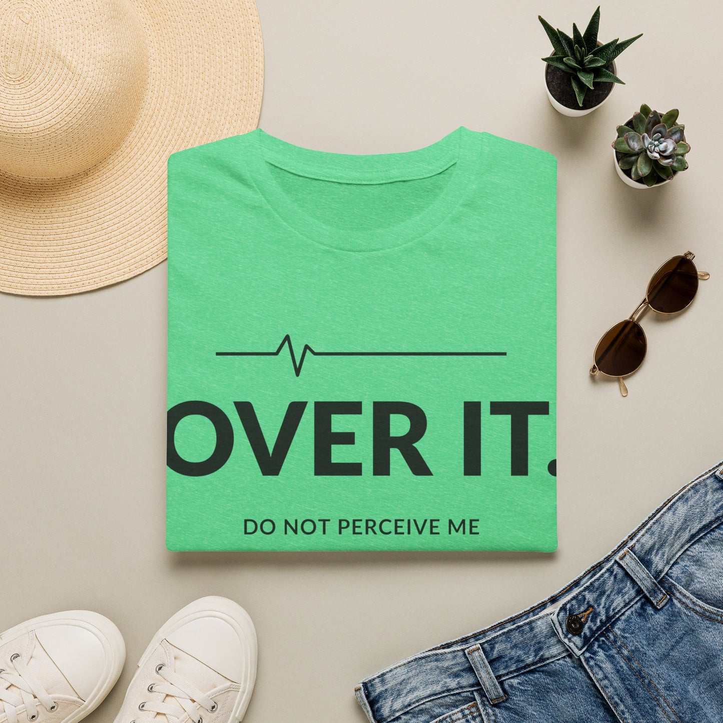 Over It Do Not Perceive Me T-shirt