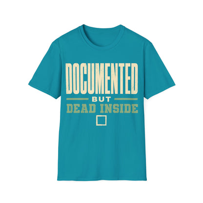 Documented Dead Inside T-Shirt