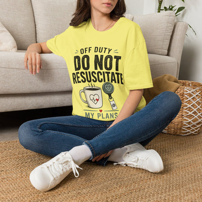 Do Not Resuscitate Plans T-shirt