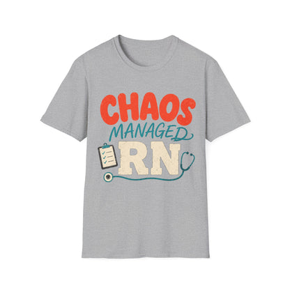 Chaos Managed Rn T-shirt