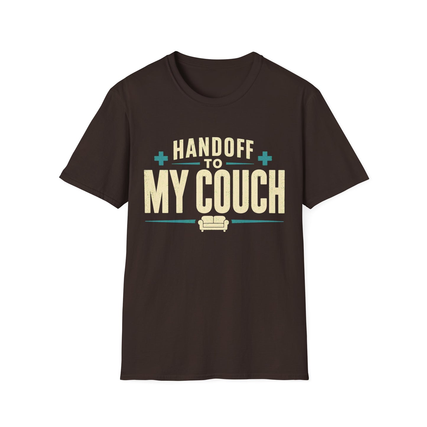 Handoff To My Couch T-Shirt
