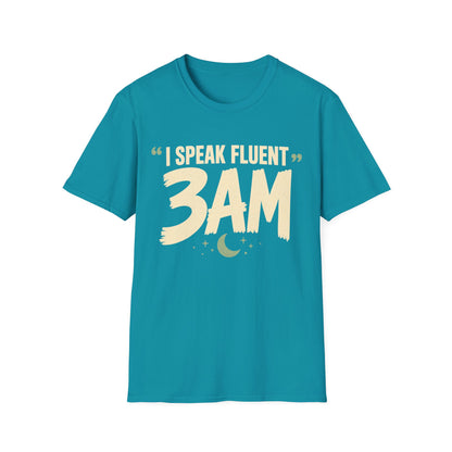 Speak Fluent 3am T-Shirt