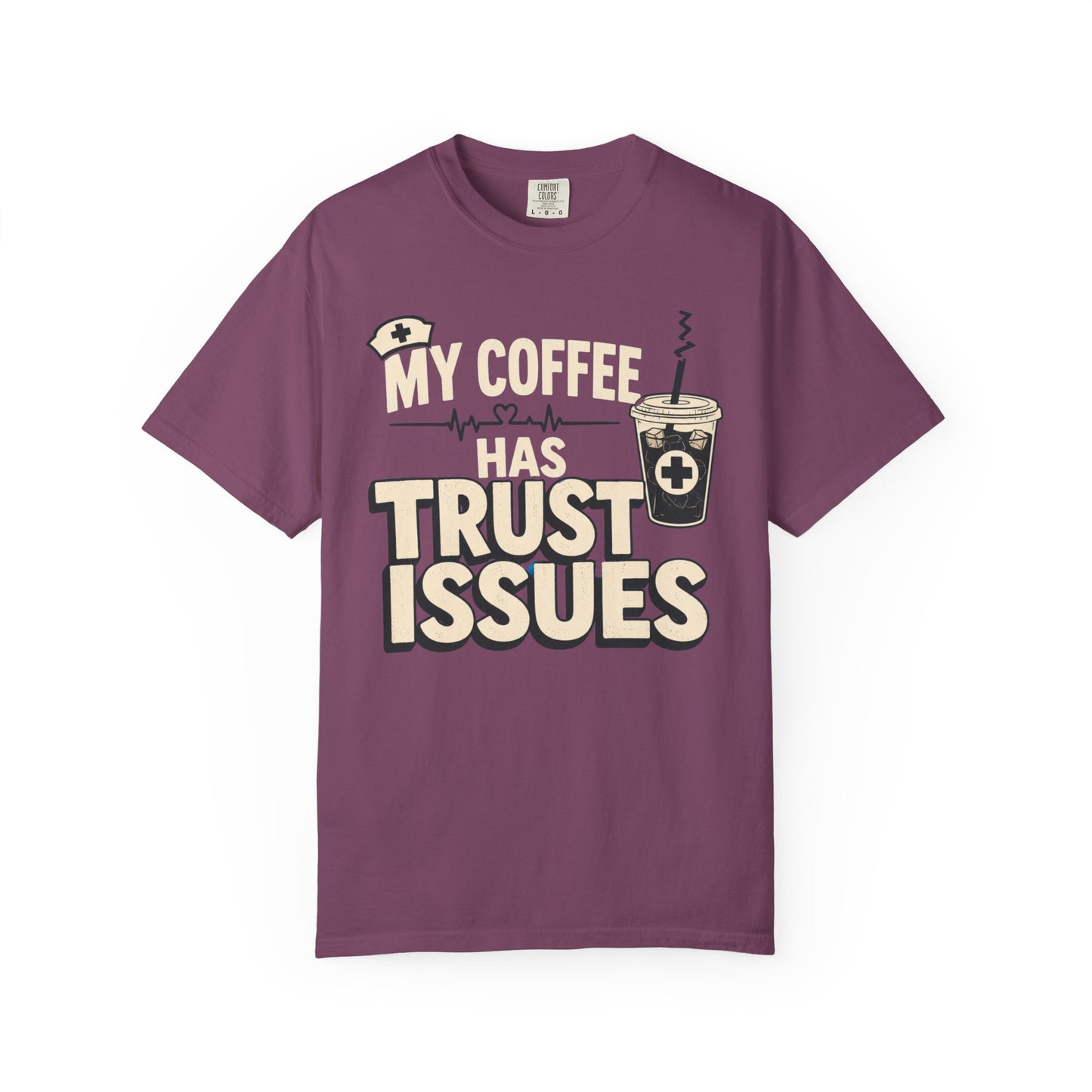 Coffee Trust Issues T-Shirt