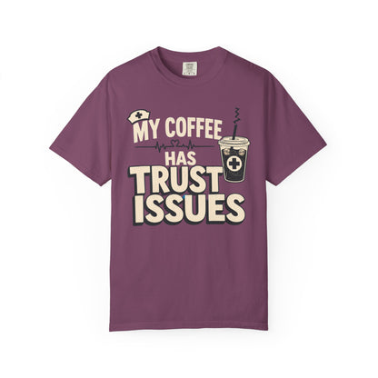Coffee Trust Issues T-Shirt